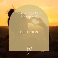 Soin énergétique intemporel le Pardon