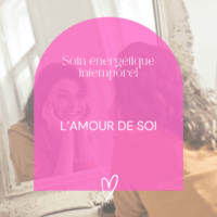 Soin énergétique intemporel amour de soi