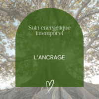 Soin énergétique intemporel ancrage